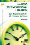 La gestió del temps personal i colúlectiu | 9788499804088 | López Rodríguez, Rosa | Llibres Parcir | Llibreria Parcir | Llibreria online de Manresa | Comprar llibres en català i castellà online