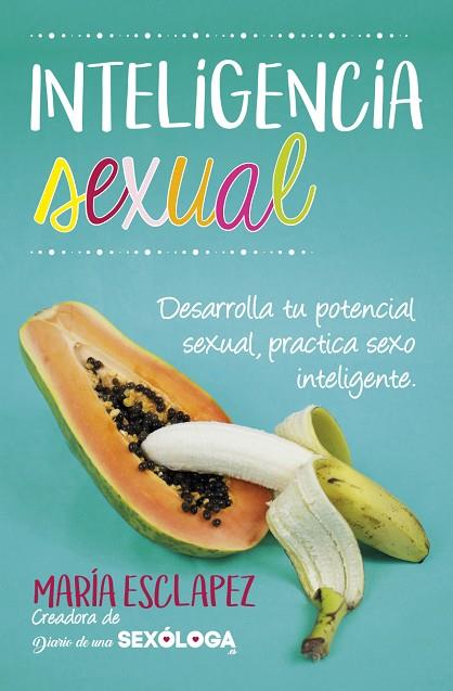 INTELIGENCIA SEXUAL | 9788416002856 | ESCLAPEZ CARTAGENA, MARÍA DEL CARMEN | Llibres Parcir | Llibreria Parcir | Llibreria online de Manresa | Comprar llibres en català i castellà online