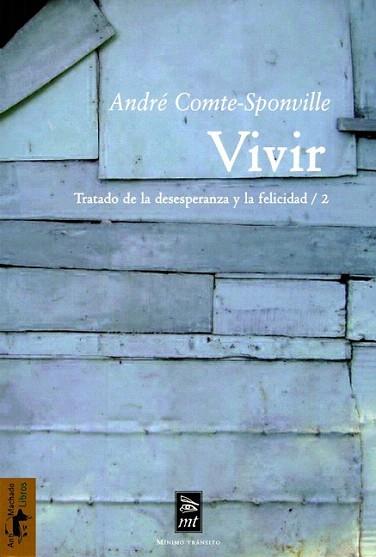 VIVIR tratado desesperanza felicidad 2 | 9788477747796 | COMTE SPONVILLE ANDRE | Llibres Parcir | Librería Parcir | Librería online de Manresa | Comprar libros en catalán y castellano online