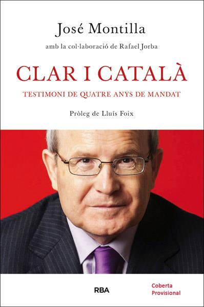 CLAR I CATALA TESTIMONI DE QUATRE ANYS DE PRESIDENCIA | 9788482646282 | MONTILLA , JOSEP | Llibres Parcir | Llibreria Parcir | Llibreria online de Manresa | Comprar llibres en català i castellà online