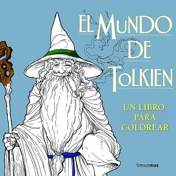 EL MUNDO DE TOLKIEN. UN LIBRO PARA COLOREAR | 9788445003770 | VARIOS AUTORES | Llibres Parcir | Llibreria Parcir | Llibreria online de Manresa | Comprar llibres en català i castellà online