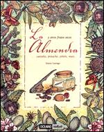 LA ALMENDRA Y OTROS FRUTOS SECOS | 9788475566016 | LUENGO MARIA | Llibres Parcir | Llibreria Parcir | Llibreria online de Manresa | Comprar llibres en català i castellà online