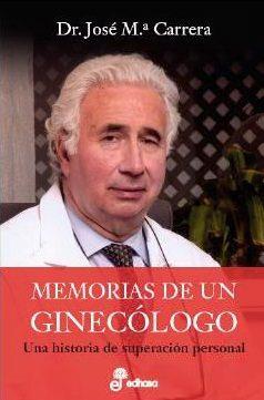 MEMORIAS DE UN GINECOLOGO | 9788435065252 | CARRERA JOSE MA | Llibres Parcir | Llibreria Parcir | Llibreria online de Manresa | Comprar llibres en català i castellà online