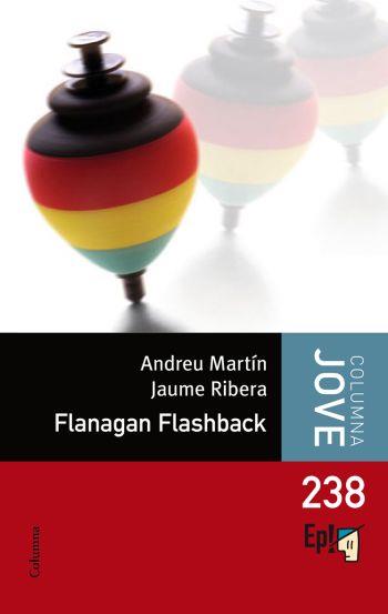 FLANAGAN FLASHBACK | 9788466410267 | ANDREU MARTIN JAUME RIBERA | Llibres Parcir | Llibreria Parcir | Llibreria online de Manresa | Comprar llibres en català i castellà online