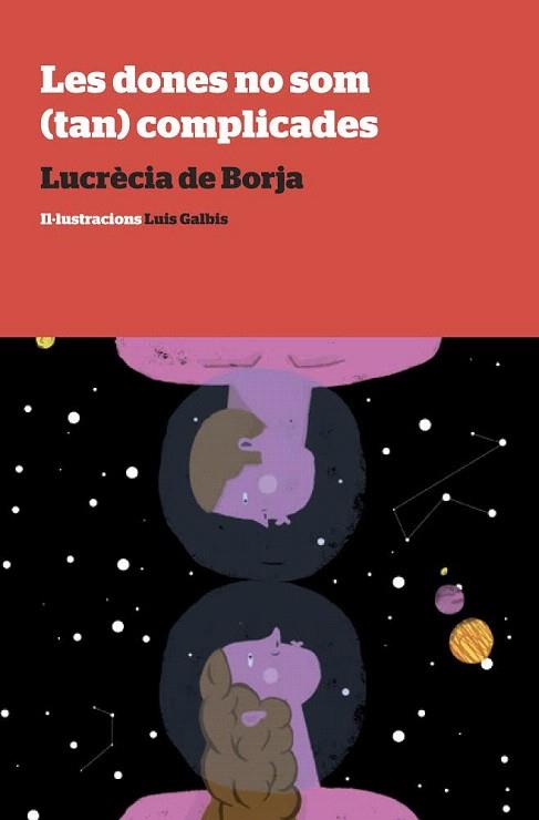 LES DONES NO SOM (TAN) COMPLICADES | 9788494286070 | LUCRECIA DE BORJA | Llibres Parcir | Llibreria Parcir | Llibreria online de Manresa | Comprar llibres en català i castellà online