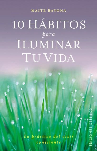 10 HÁBITOS PARA ILUMINAR TU VIDA | 9788491111542 | GARCÍA BAYONA, MARÍA TERESA | Llibres Parcir | Llibreria Parcir | Llibreria online de Manresa | Comprar llibres en català i castellà online