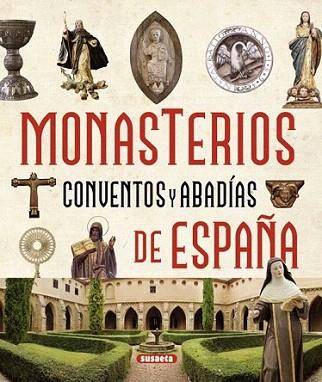 Atlas ilustrado de los Monasterios, Conventos y Abadías de España | 9788467724325 | Balasch Blanch, Enric/Ruiz Arranz, Yolanda | Llibres Parcir | Llibreria Parcir | Llibreria online de Manresa | Comprar llibres en català i castellà online