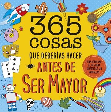 365 COSAS QUE DEBERÍAS HACER ANTES DE SER MAYOR | 9788408222644 | AA. VV. | Llibres Parcir | Librería Parcir | Librería online de Manresa | Comprar libros en catalán y castellano online