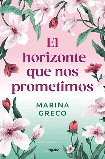 EL HORIZONTE QUE NOS PROMETIMOS | 9788425366642 | GRECO, MARINA | Llibres Parcir | Llibreria Parcir | Llibreria online de Manresa | Comprar llibres en català i castellà online