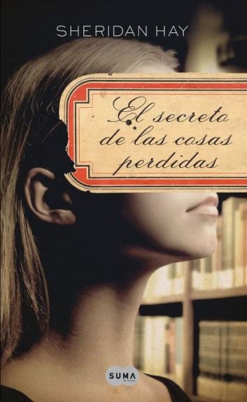 EL SECRETO DE LAS COSAS PERIDAS | 9788483651575 | SHERIDAN HAY | Llibres Parcir | Llibreria Parcir | Llibreria online de Manresa | Comprar llibres en català i castellà online