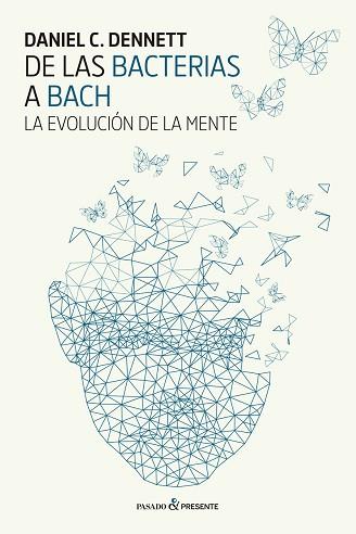 DE LAS BACTERIAS A BACH | 9788494733321 | DENNETT, DANIEL C | Llibres Parcir | Llibreria Parcir | Llibreria online de Manresa | Comprar llibres en català i castellà online