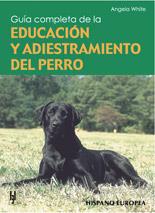 GUIA COMPLETA DE LA EDUCACION Y ADIESTRAMIENTO DEL PERRO | 9788425510182 | WHITE | Llibres Parcir | Llibreria Parcir | Llibreria online de Manresa | Comprar llibres en català i castellà online