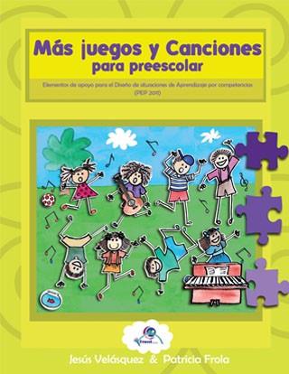 MÁS JUEGOS Y CANCIONES PARA PREESCOLAR. ELEMENTOS DE APOYO PARA EL DISEÑO DE SITUACIONES DE APRENDIZAJE POR COMPETENCIAS | PODI65558 | FORLA  PATRICIA/VELÁSQUEZ  JESÚS | Llibres Parcir | Llibreria Parcir | Llibreria online de Manresa | Comprar llibres en català i castellà online