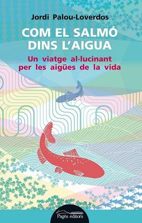 COM EL SALMÓ DINS L'AIGUA | 9788499754178 | PALOU LOVERDOS, JORDI | Llibres Parcir | Llibreria Parcir | Llibreria online de Manresa | Comprar llibres en català i castellà online