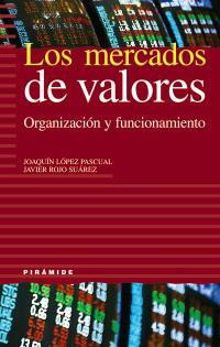 LOS MERCADOS DE VALORES | 9788436818413 | JOAQUIN LOPEZ PASCUAL JAVIER ROJO SUAREZ | Llibres Parcir | Llibreria Parcir | Llibreria online de Manresa | Comprar llibres en català i castellà online