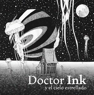 DOCTOR INK Y EL CIELO ESTRELLADO | 9788415208600 | NISHINO, AKIHIRO/BORNAS MONTAÑAS, MARINA | Llibres Parcir | Llibreria Parcir | Llibreria online de Manresa | Comprar llibres en català i castellà online