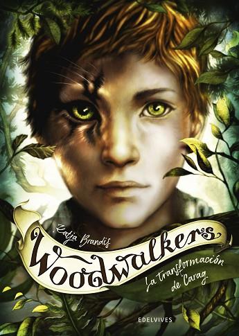 WOODWALKERS 1: LA TRANSFORMACIÓN DE CARAG | 9788414024881 | BRANDIS, KATJA | Llibres Parcir | Llibreria Parcir | Llibreria online de Manresa | Comprar llibres en català i castellà online