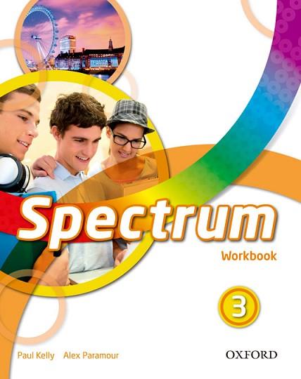 SPECTRUM 3. WORKBOOK | 9780194852456 | KELLY, PAUL / PARAMOUR, ALEX | Llibres Parcir | Llibreria Parcir | Llibreria online de Manresa | Comprar llibres en català i castellà online