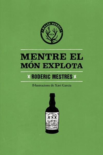 MENTRE EL MÓN EXPLOTA | 9788494188855 | MESTRES MAS, RODERIC | Llibres Parcir | Llibreria Parcir | Llibreria online de Manresa | Comprar llibres en català i castellà online