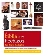 LA BIBLIA DE LOS HECHIZOS guia completa de hechizos y encan | 9788484453673 | ANN MARIE GALLAGHER | Llibres Parcir | Llibreria Parcir | Llibreria online de Manresa | Comprar llibres en català i castellà online
