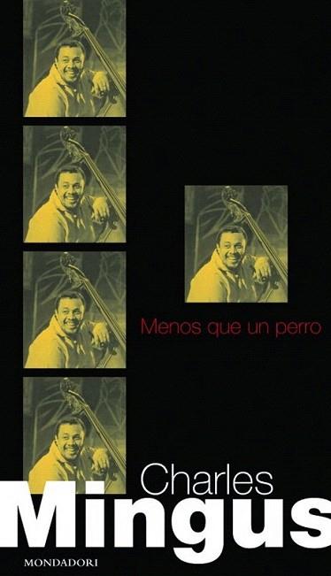 MENOS QUE UN PERRO | 9788439703136 | CHARLES MINGUS | Llibres Parcir | Llibreria Parcir | Llibreria online de Manresa | Comprar llibres en català i castellà online