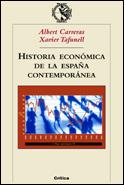 HISTORIA ECONOMICA DE LA ESPAÐA CONTEMPORANEA | 9788484325024 | CARRERAS | Llibres Parcir | Llibreria Parcir | Llibreria online de Manresa | Comprar llibres en català i castellà online