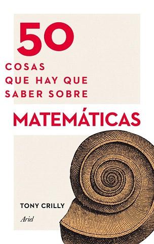 50 COSAS QUE HAY QUE SABER SOBRE MATEMÁTICAS | 9788434414891 | TONY CRILLY | Llibres Parcir | Llibreria Parcir | Llibreria online de Manresa | Comprar llibres en català i castellà online