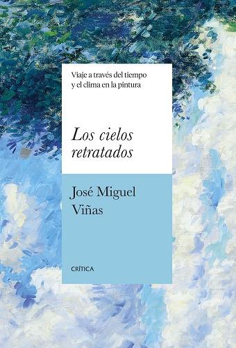 LOS CIELOS RETRATADOS | 9788491996491 | VIÑAS, JOSÉ MIGUEL | Llibres Parcir | Librería Parcir | Librería online de Manresa | Comprar libros en catalán y castellano online