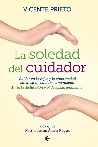 LA SOLEDAD DEL CUIDADOR | 9788499708133 | PRIETO, VICENTE | Llibres Parcir | Llibreria Parcir | Llibreria online de Manresa | Comprar llibres en català i castellà online