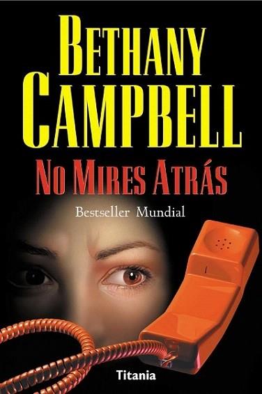 NO MIRES ATRAS | 9788479534417 | BETHANY CAMPBELL | Llibres Parcir | Librería Parcir | Librería online de Manresa | Comprar libros en catalán y castellano online