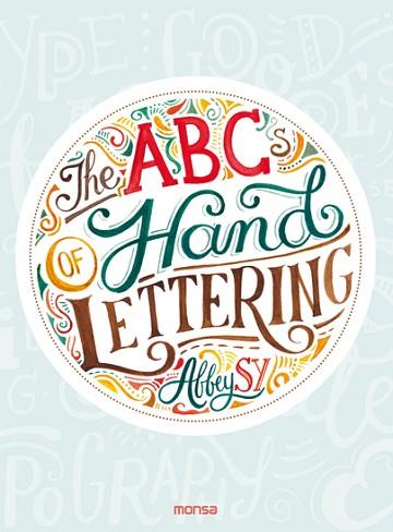 THE ABCS OF HAND LETTERING | 9788416500796 | ABBEY SY | Llibres Parcir | Librería Parcir | Librería online de Manresa | Comprar libros en catalán y castellano online