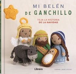 MI BELEN DE GANCHILLO | 9789464990010 | JANE HICKS, SARAH | Llibres Parcir | Librería Parcir | Librería online de Manresa | Comprar libros en catalán y castellano online