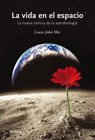 LA VIDA EN EL ESPACIO nueva ciencia de la astrobiologia | 9788498920765 | LUCAS JOHN MIX | Llibres Parcir | Llibreria Parcir | Llibreria online de Manresa | Comprar llibres en català i castellà online