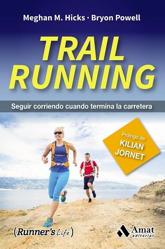 TRAIL RUNNING | 9788497358941 | MEGHAN M. HICKS/BRYON POWELL | Llibres Parcir | Llibreria Parcir | Llibreria online de Manresa | Comprar llibres en català i castellà online