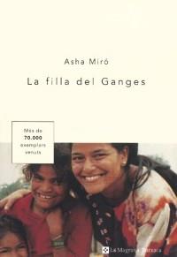 LA FILLA DEL GANGES butxaca | 9788478711680 | MIRO ASHA | Llibres Parcir | Llibreria Parcir | Llibreria online de Manresa | Comprar llibres en català i castellà online