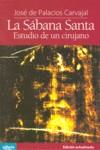 LA SÁBANA SANTA | 9788493680725 | PALACIOS CARVAJAL, JOSÉ DE | Llibres Parcir | Llibreria Parcir | Llibreria online de Manresa | Comprar llibres en català i castellà online