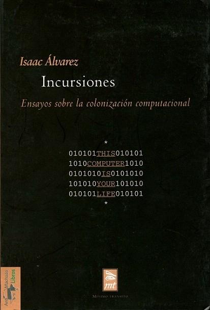 INCURSIONES ENSAYOS SOBRE LA COLONIZACION COMPUTACIONA | 9788477747635 | ALVAREZ | Llibres Parcir | Llibreria Parcir | Llibreria online de Manresa | Comprar llibres en català i castellà online