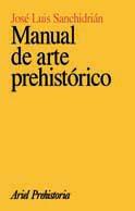 MANUAL DE ARTE PREHISTORICO | 9788434466173 | SANCHIDRIAN | Llibres Parcir | Llibreria Parcir | Llibreria online de Manresa | Comprar llibres en català i castellà online