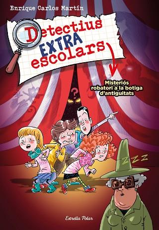 DETECTIUS EXTRAESCOLARS 2. MISTERIÓS ROBATORI A LA BOTIGA D'ANTIGUITATS | 9788413894904 | MARTÍN, ENRIQUE CARLOS | Llibres Parcir | Llibreria Parcir | Llibreria online de Manresa | Comprar llibres en català i castellà online