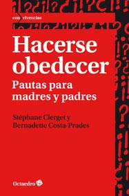 Hacerse obedecer | 9788499212951 | Clerget, Stéphane/Costa-Prades, Bernadette | Llibres Parcir | Llibreria Parcir | Llibreria online de Manresa | Comprar llibres en català i castellà online