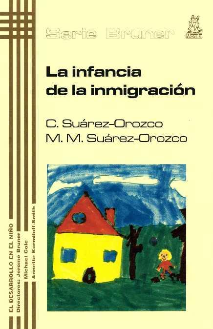 LA INFANCIA DE LA INMIGRACION | 9788471124715 | SUAREZ-OROZCO | Llibres Parcir | Llibreria Parcir | Llibreria online de Manresa | Comprar llibres en català i castellà online