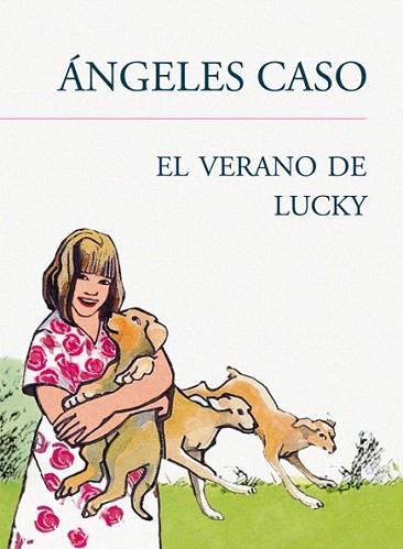 EL VERANO DE LUCKY tela juvenil | 9788420405957 | ANGELES CASO | Llibres Parcir | Llibreria Parcir | Llibreria online de Manresa | Comprar llibres en català i castellà online