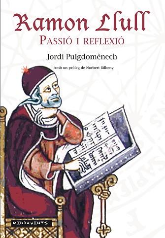 RAMON LLULL: PASSIÓ I REFLEXIÓ | 9788416163519 | PUIGDOMÈNECH LÓPEZ, JORDI | Llibres Parcir | Llibreria Parcir | Llibreria online de Manresa | Comprar llibres en català i castellà online