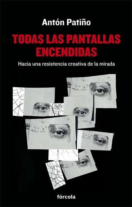 TODAS LAS PANTALLAS ENCENDIDAS | 9788416247813 | PATIÑO PÉREZ (1957), ANTÓN | Llibres Parcir | Llibreria Parcir | Llibreria online de Manresa | Comprar llibres en català i castellà online