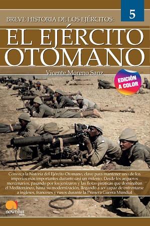 BREVE HISTORIA DEL EJÉRCITO OTOMANO | 9788413053295 | MORENO SANZ, VICENTE | Llibres Parcir | Llibreria Parcir | Llibreria online de Manresa | Comprar llibres en català i castellà online