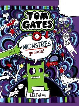 TOM GATES 15 : MONSTRES GENIALS! | 9788499062860 | PICHON, LIZ | Llibres Parcir | Librería Parcir | Librería online de Manresa | Comprar libros en catalán y castellano online