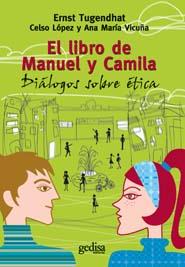 EL LIBRO DE MANUEL Y CAMILA | 9788497842471 | TUGENDHAT, ERNST / LÓPEZ, CELSO / VICUÑA, ANA MARÍA | Llibres Parcir | Llibreria Parcir | Llibreria online de Manresa | Comprar llibres en català i castellà online