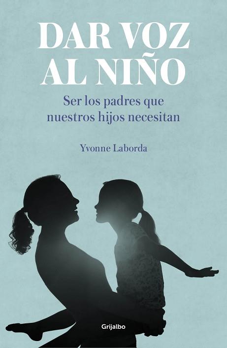 DAR VOZ AL NIÑO | 9788417338893 | LABORDA, YVONNE | Llibres Parcir | Llibreria Parcir | Llibreria online de Manresa | Comprar llibres en català i castellà online