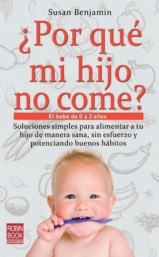 ¿Por qué mi hijo no come? | 9788499171357 | Benjamín, Susan | Llibres Parcir | Llibreria Parcir | Llibreria online de Manresa | Comprar llibres en català i castellà online