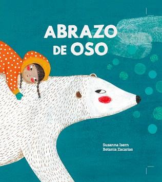 ABRAZO DE OSO | 9788494633362 | SUSANNA ISERN | Llibres Parcir | Llibreria Parcir | Llibreria online de Manresa | Comprar llibres en català i castellà online